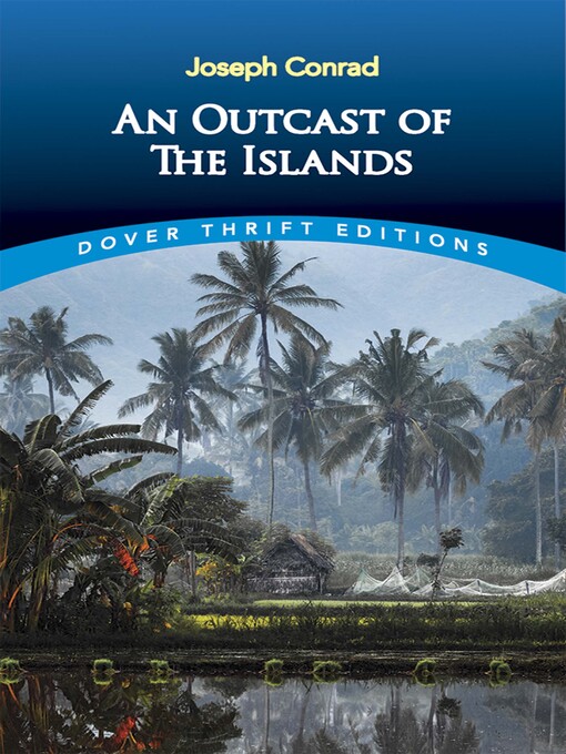 Title details for An Outcast of the Islands by Joseph Conrad - Available